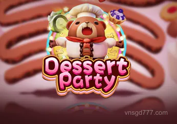 vnsgd777 Dessert Party
