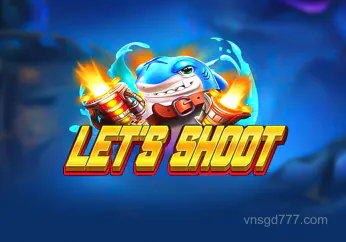 vnsgd777 Let’s Shoot